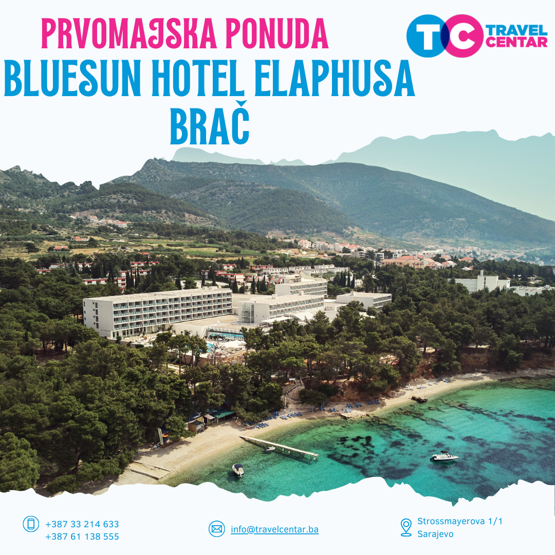 Prvi maj 2026 na Braču – Bluesun Hotel Elaphusa 4* već od 99 KM po osobi